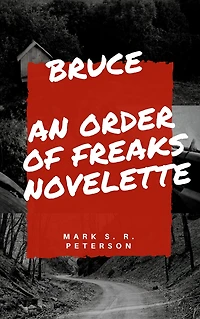 Bruce: An Order of Freaks Novelette