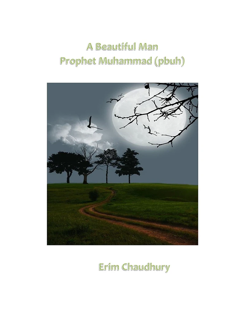 A Beautiful Man - Prophet Muhammad (pbuh)