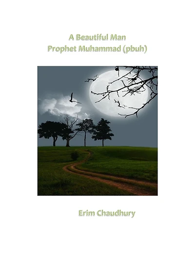 A Beautiful Man - Prophet Muhammad (pbuh)