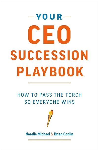 Your CEO Succession Playbook: How to Pass the Torch So Everyone Wins
