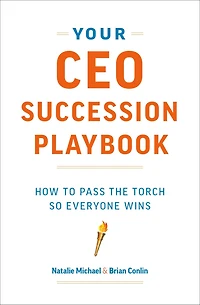 Your CEO Succession Playbook: How to Pass the Torch So Everyone Wins