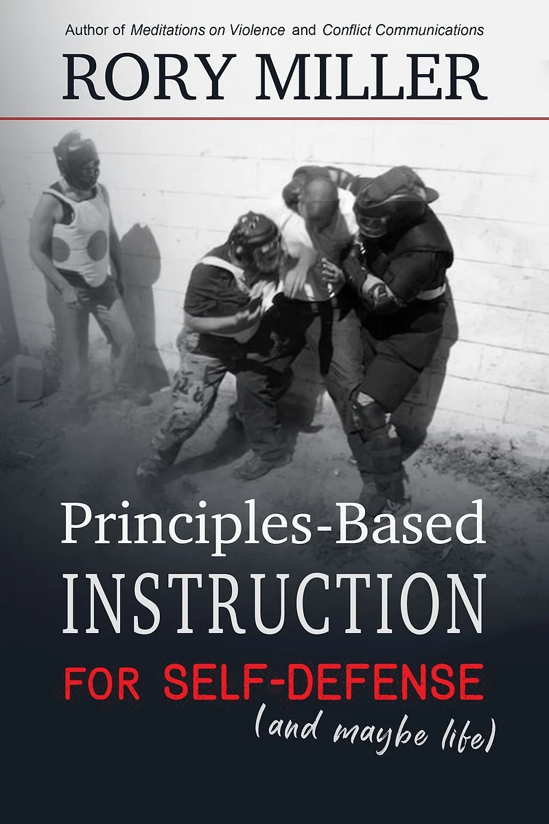 Principles-Based Instruction for Self-Defense (and maybe life)