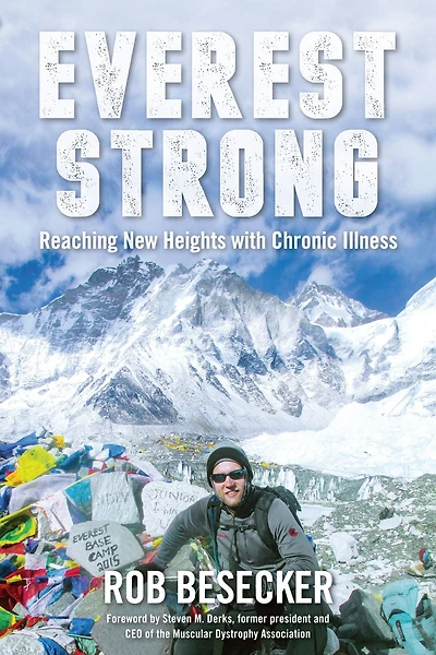 Everest Strong: Reaching New Heights with Chronic Illness: An Inspirational Memoir
