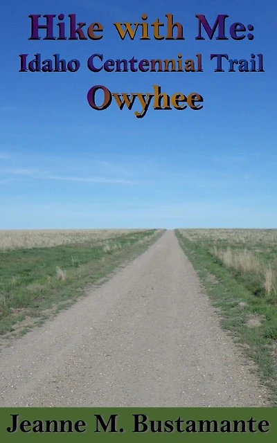 Hike with Me: Idaho Centennial Trail Owyhee