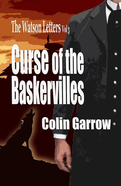 the Watson Letters Volume 3: Curse of Baskervilles