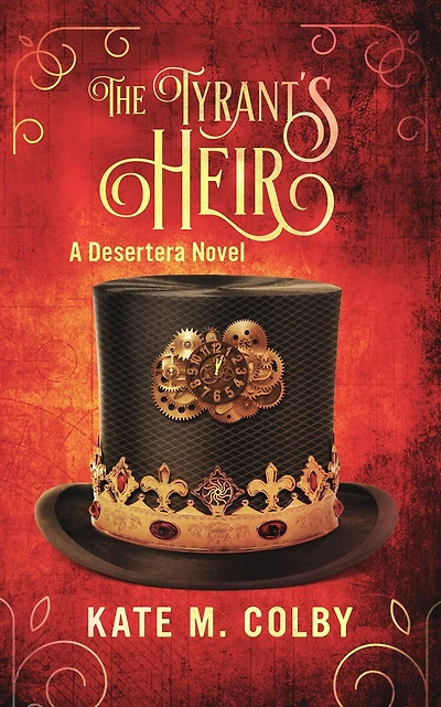 The Tyrant's Heir (Desertera #3)