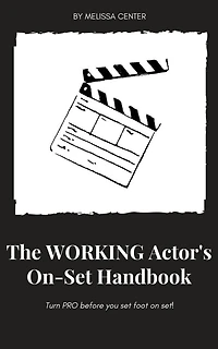 The Working Actor's On-Set Handbook