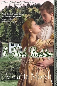 A Heart's Revolution (Heroes, Hearts, and Honor, #2)