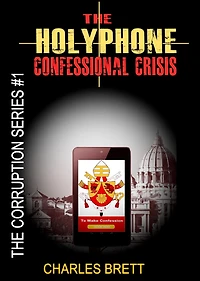 The HolyPhone Confessional Crisis (The Corruption Series, #1)