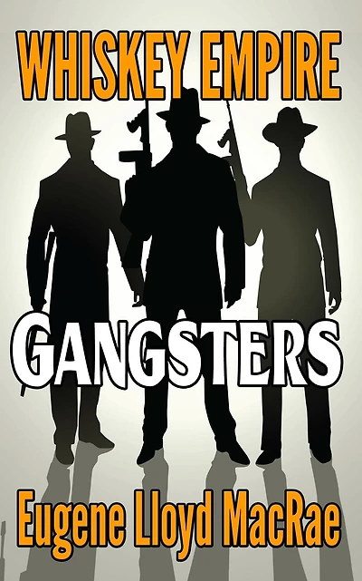 Gangsters (Whiskey Empire, #2)