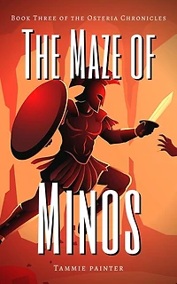 the Maze of Minos: Book Three Osteria Chronicles