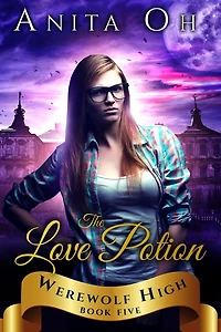 The Love Potion (Werewolf High, #5)