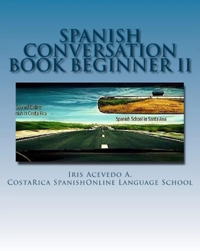 Spanish Conversation Book For Beginners II (Spanish Books, #2)