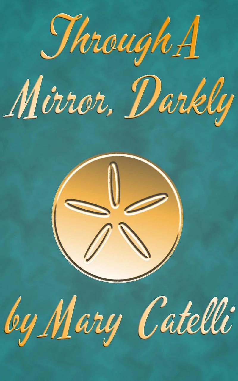Through A Mirror, Darkly