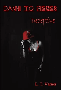 Danni To Pieces; Deceptive