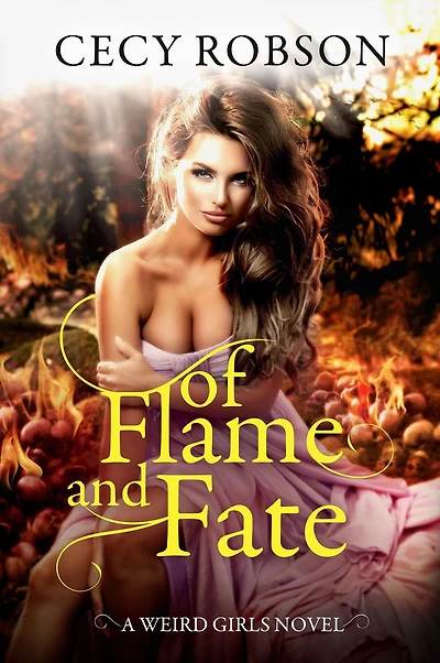 Of Flame and Fate (Weird Girls Flame Series #2)