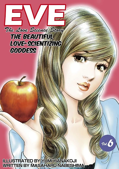 EVE:THE BEAUTIFUL LOVE-SCIENTIZING GODDESS: Volume 6
