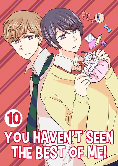 You Haven't Seen The Best Of Me!: Chapter