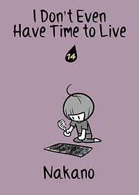 I Don't Even Have Time to Live: chapter 14