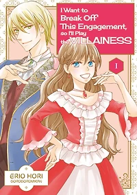 I Want to Break Off This Engagement, so I'll Play the Villainess: Volume 1