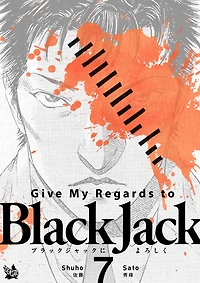 Give My Regards to Black Jack: Volume 7