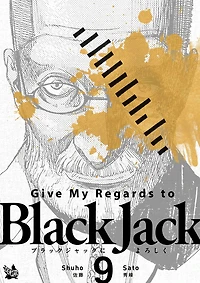 Give My Regards to Black Jack: Volume 9