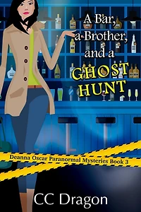 A Bar, Brother, And Ghost Hunt (Deanna Oscar Paranormal Mystery, #3)