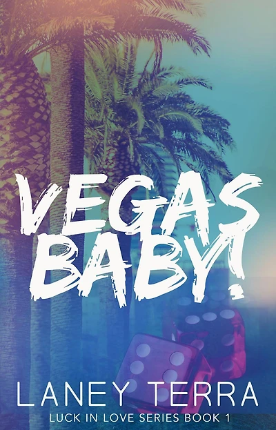 Vegas Baby! (Luck in Love, #1)