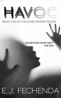 Havoc (Ghost Stories Trilogy, #2)