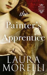 The Painter's Apprentice: A Novel of 16th-Century Venice