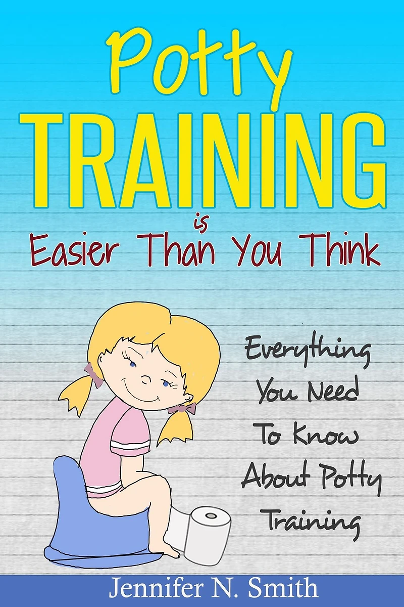 Potty Training Is Easier Than You Think: Everything Need To Know About