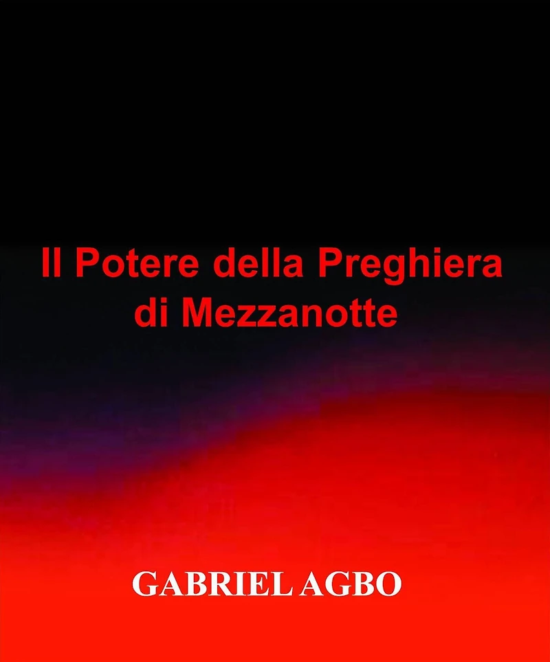 Il Potere Della Preghiera Di Mezzanotte