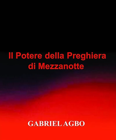Il Potere Della Preghiera Di Mezzanotte