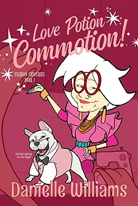 Love Potion Commotion! (Fashion Frenchies, #1)