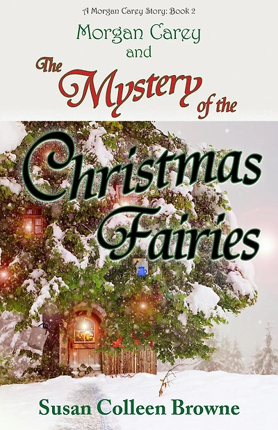 Morgan Carey and the Mystery of Christmas Fairies
