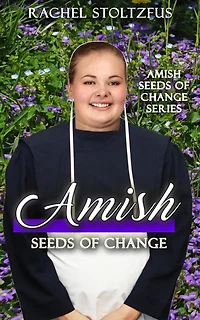 Amish Seeds of Change