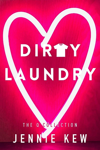 Dirty Laundry (The Q Collection, #4)