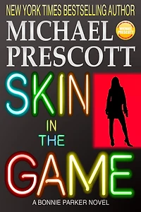 Skin the Game (Bonnie Parker, PI)