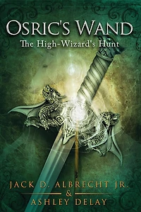 The High-Wizard's Hunt (Osric's Wand, #2)