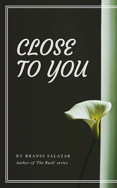 Close to You (Addicted To You, #1)