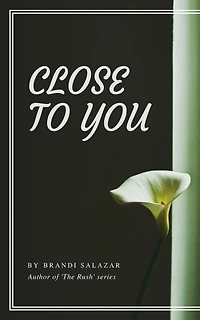 Close to You (Addicted To You, #1)