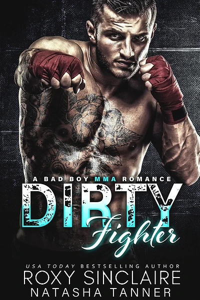 Dirty Fighter: A Bad Boy MMA Romance (City Bad Boys, #5)