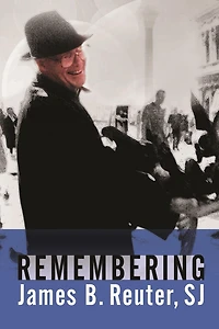 Remembering James B. Reuter, SJ