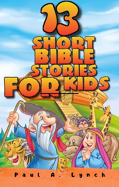 13 Short Bible Stories For Kids