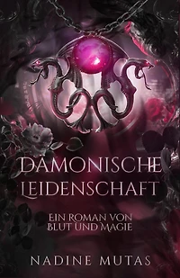 Dämonische Leidenschaft (Blut und Magie, #4)