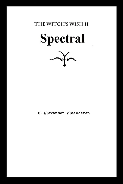 Spectral (The Witch's Wish, #2)