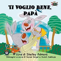 Ti voglio bene, papà (Italian Children's Book)