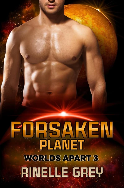 Forsaken Planet (Worlds Apart, #3)