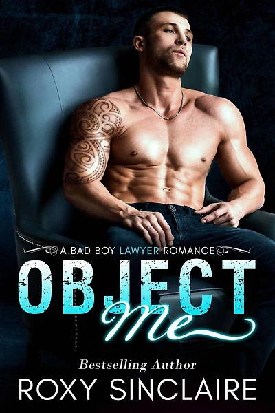 Object Me: A Bad Boy Lawyer Romance (City Bad Boys, #2)