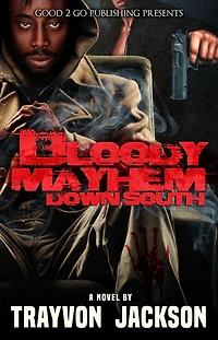 Bloody Mayhem Down South